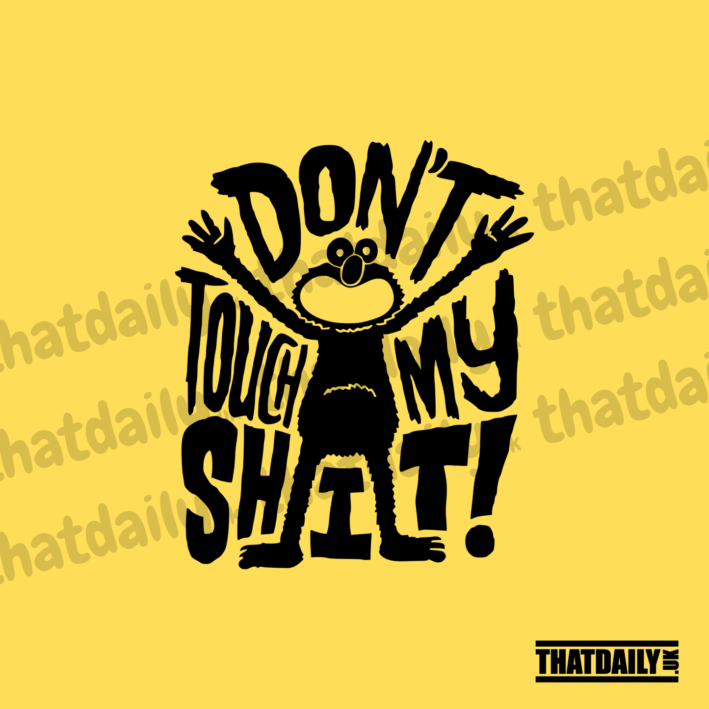 Dont Touch My Shit