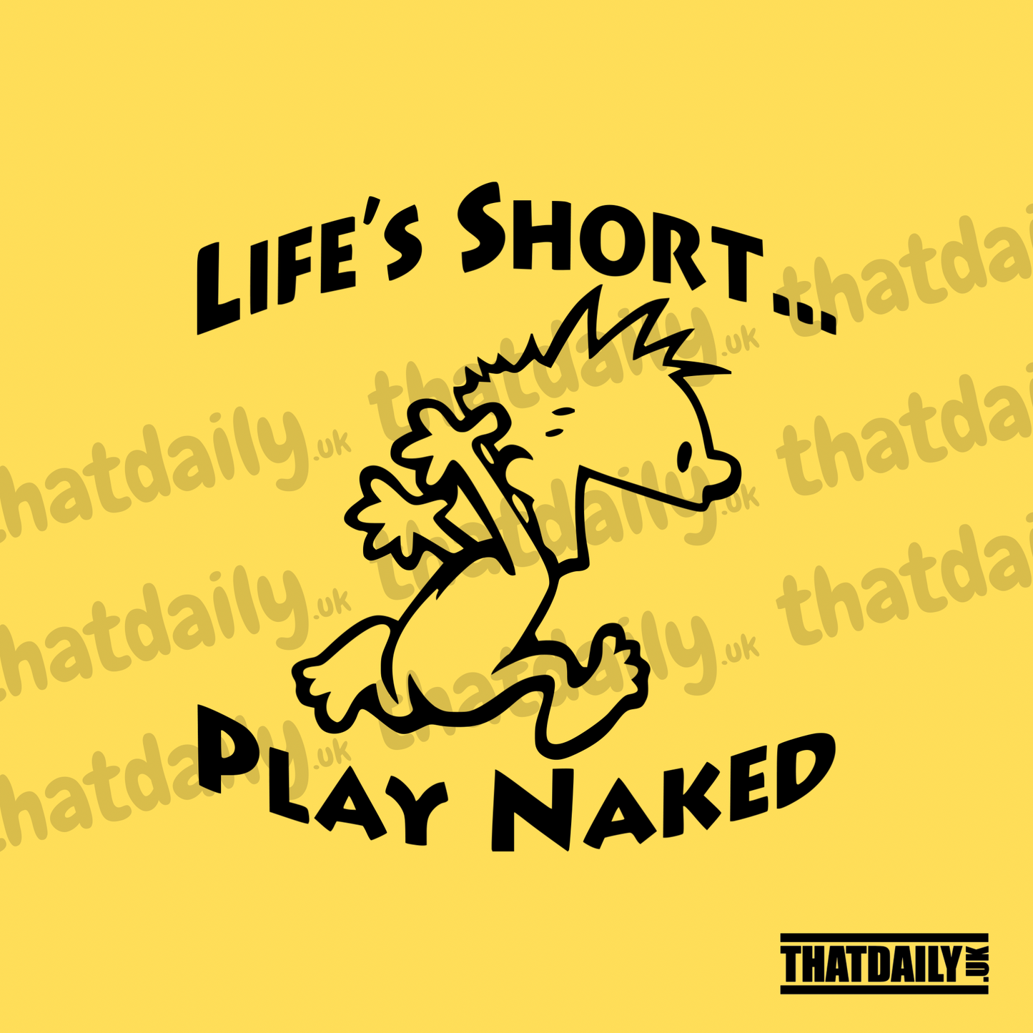 Lifes Short Play Naked