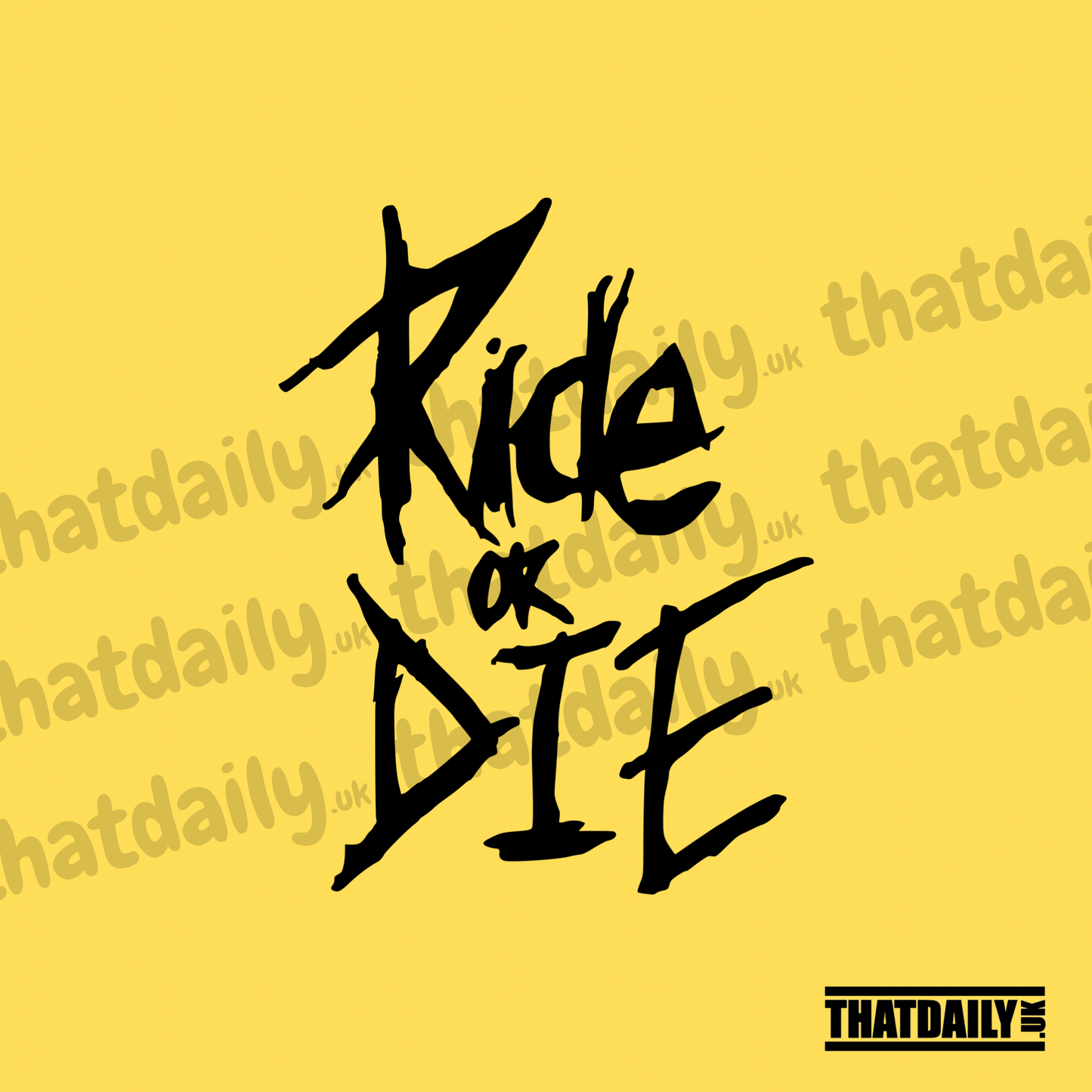 Ride Or Die