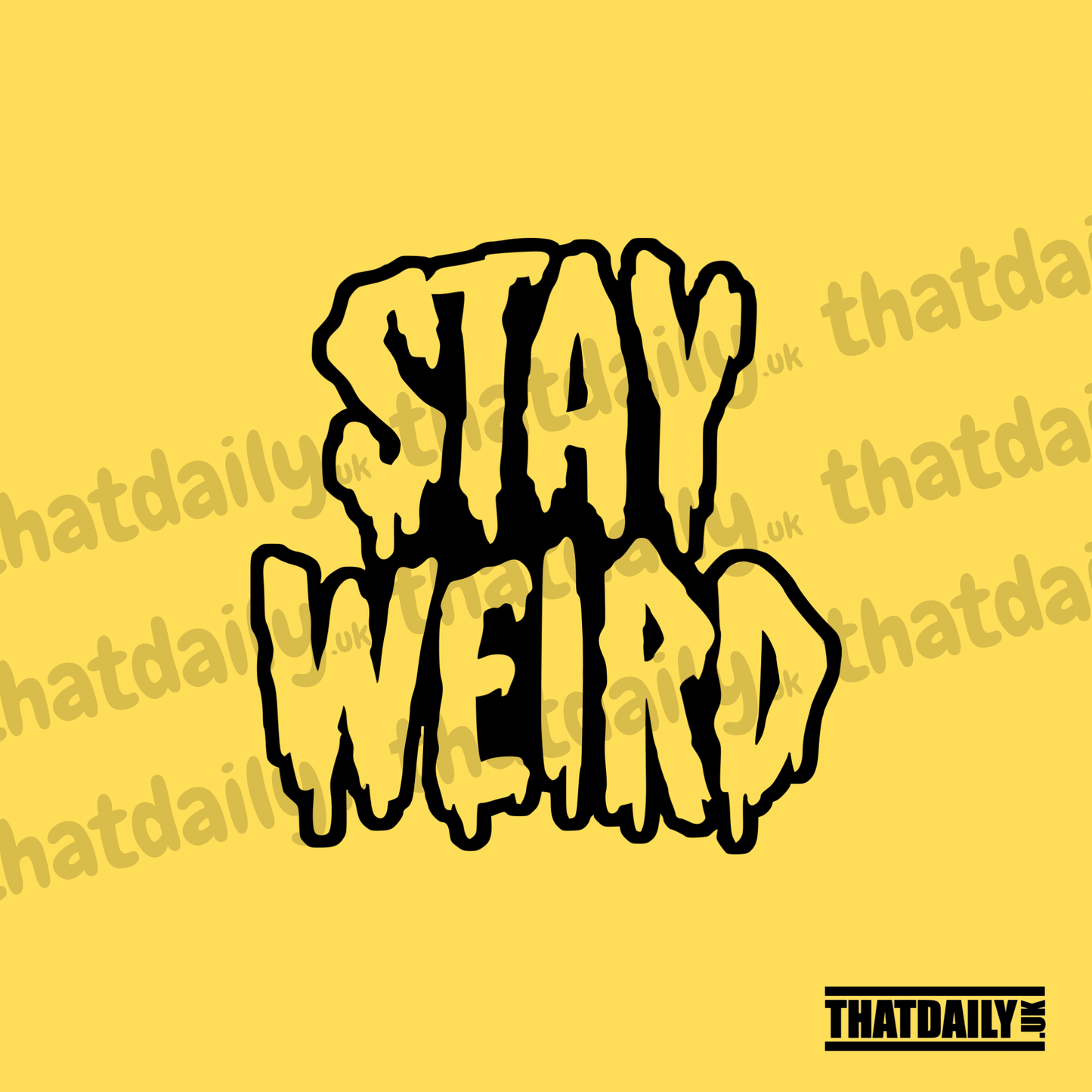 Stay Weird
