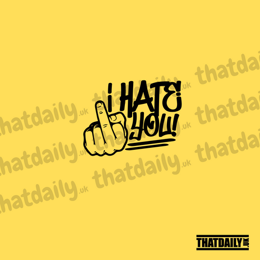 I Hate You