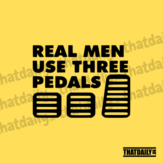 Real Men Use Three Pedals