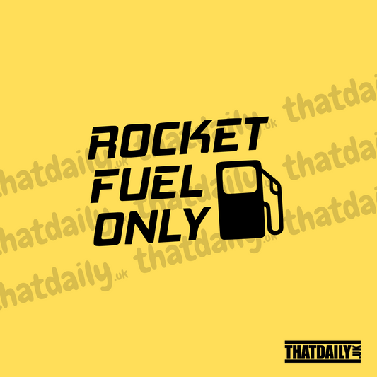 Rocket Fuel Only