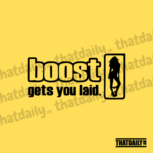 Boost Gets You Laid